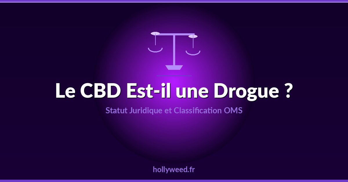 Le CBD est-il une drogue statut legal