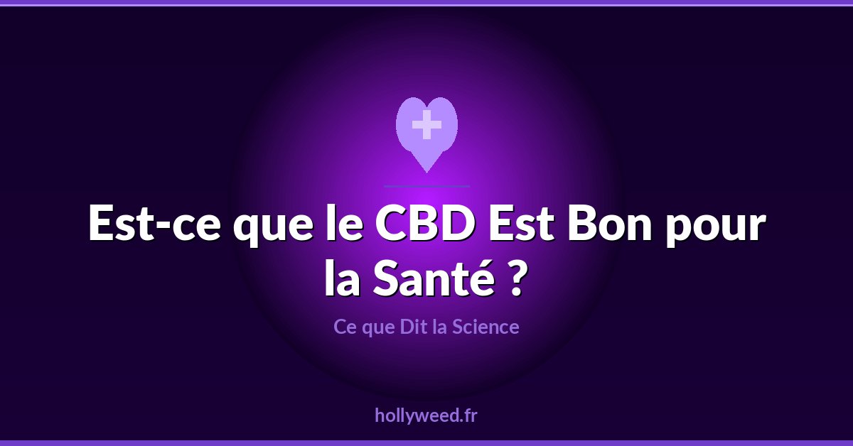 CBD et sante bienfaits du cannabidiol